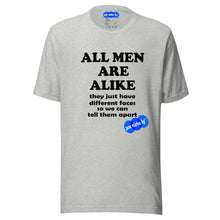 Load image into Gallery viewer, ALL MEN ARE ALIKE - YOUNICHELY - UNISEX T-SHIRT
