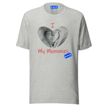 Load image into Gallery viewer, I LOVE MY MOMMIES - YOUNICHELY - Unisex t-shirt
