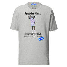 Load image into Gallery viewer, REMEMBER WHEN...I POD - YOUNICHELY - Unisex t-shirt
