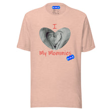 Load image into Gallery viewer, I LOVE MY MOMMIES - YOUNICHELY - Unisex t-shirt
