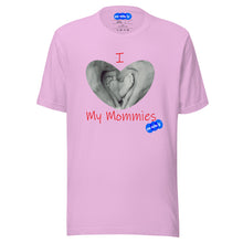 Load image into Gallery viewer, I LOVE MY MOMMIES - YOUNICHELY - Unisex t-shirt
