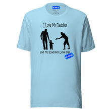 Load image into Gallery viewer, I LOVE MY DADDIES - YOUNICHELY - Unisex t-shirt
