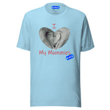 Load image into Gallery viewer, I LOVE MY MOMMIES - YOUNICHELY - Unisex t-shirt
