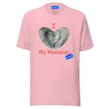 Load image into Gallery viewer, I LOVE MY MOMMIES - YOUNICHELY - Unisex t-shirt

