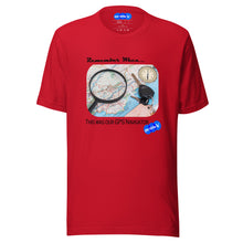 Load image into Gallery viewer, REMEMBER WHEN GPS NAVIGATOR - YOUNICHELY - Unisex t-shirt
