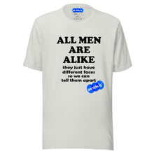 Load image into Gallery viewer, ALL MEN ARE ALIKE - YOUNICHELY - UNISEX T-SHIRT
