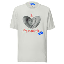 Load image into Gallery viewer, I LOVE MY MOMMIES - YOUNICHELY - Unisex t-shirt
