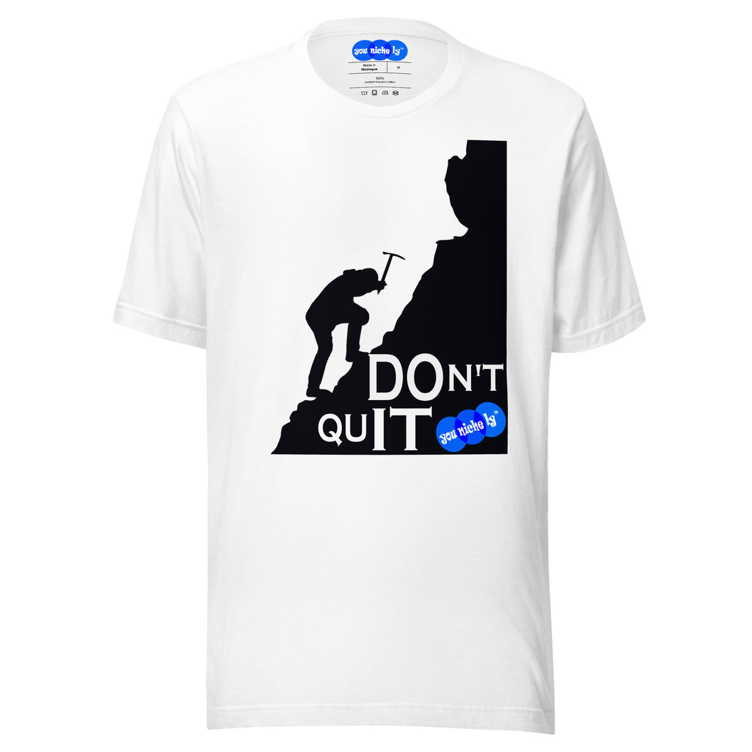 DONT QUIT - YOUNICHELY - Unisex t-shirt