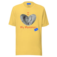 Load image into Gallery viewer, I LOVE MY MOMMIES - YOUNICHELY - Unisex t-shirt
