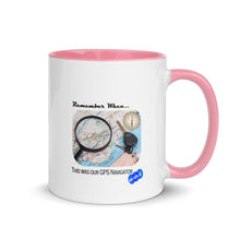 Load image into Gallery viewer, REMEMBER WHEN...GPS NAVIGATOR - YOUNICHELY - Mug with Color Inside
