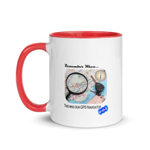 Load image into Gallery viewer, REMEMBER WHEN...GPS NAVIGATOR - YOUNICHELY - Mug with Color Inside

