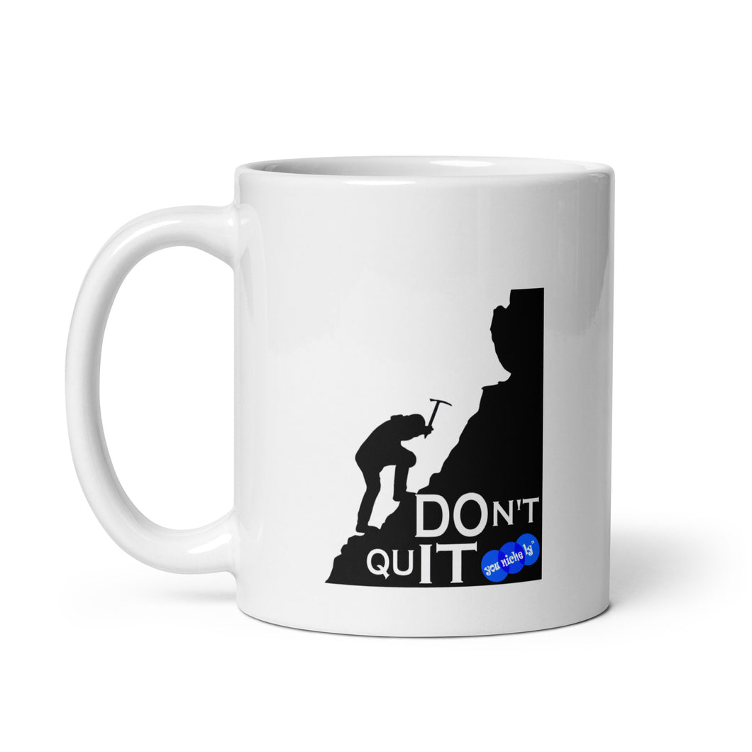 DON'T QUIT - YOUNICHELY - White glossy mug