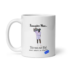 Load image into Gallery viewer, REMEMBER WHEN...I POD - YOUNICHELY - White glossy mug
