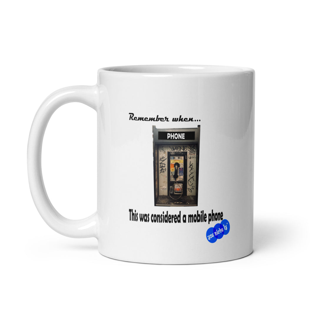 REMEMBER WHEN...MOBILE PHONE - YOUNICHELY - White glossy mug