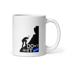 Load image into Gallery viewer, DON&#39;T QUIT - YOUNICHELY - White glossy mug
