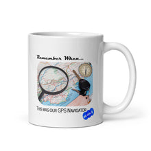 Load image into Gallery viewer, REMEMBER WHEN...GPS NAVIGATOR - YOUNICHELY - White glossy mug
