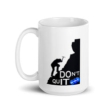Load image into Gallery viewer, DON&#39;T QUIT - YOUNICHELY - White glossy mug
