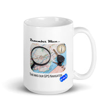 Load image into Gallery viewer, REMEMBER WHEN...GPS NAVIGATOR - YOUNICHELY - White glossy mug
