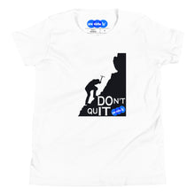 Load image into Gallery viewer, DON&#39;T QUIT - YOUNICHELY - Youth Short Sleeve T-Shirt
