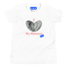 Load image into Gallery viewer, I LOVE MY MOMMIES - YOUNICHELY -Youth Short Sleeve T-Shirt
